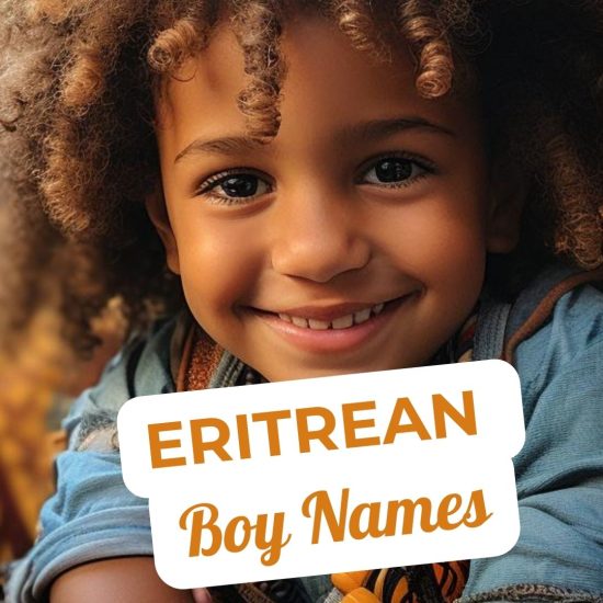 Best Eritrean Names and Their Meanings