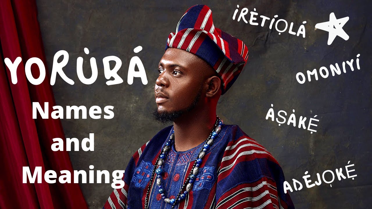 Unique Yoruba Names for Boys