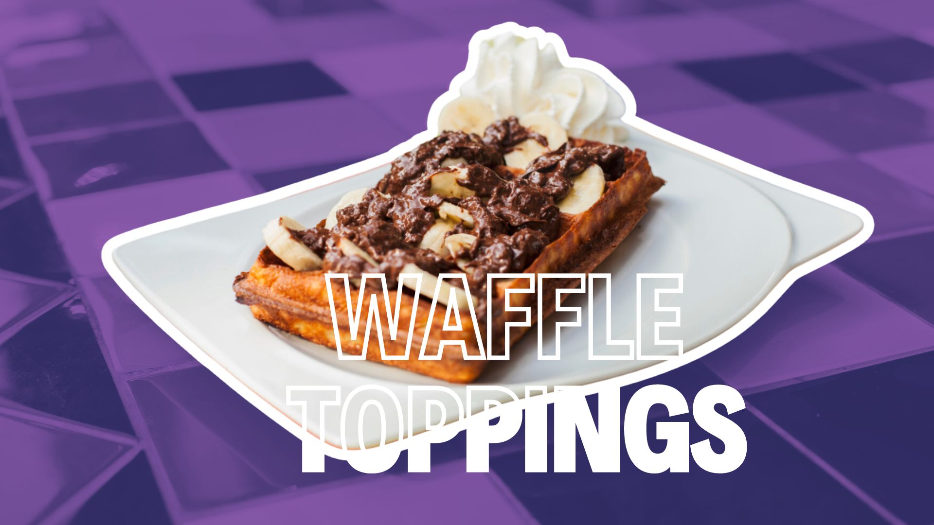 Elevate Waffles with These Pairings Toppings, Sides, and More