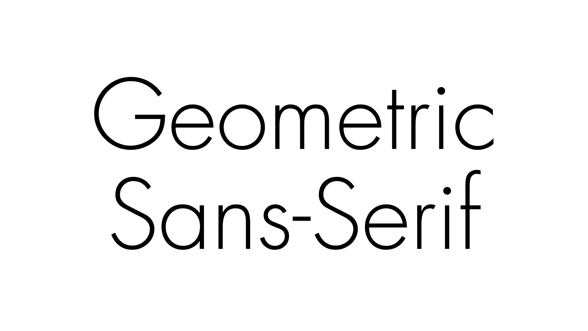 Geometric Sans-Serif