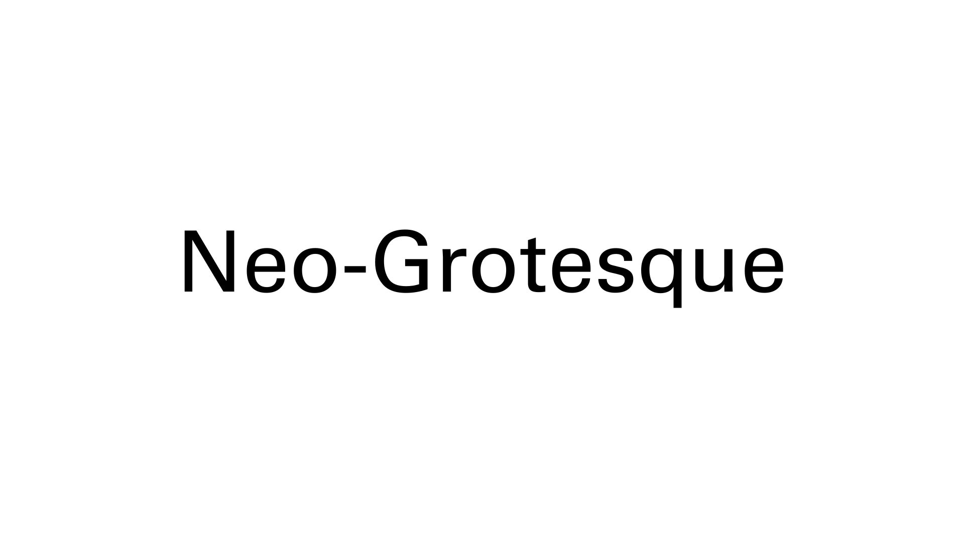 Neo-Grotesque