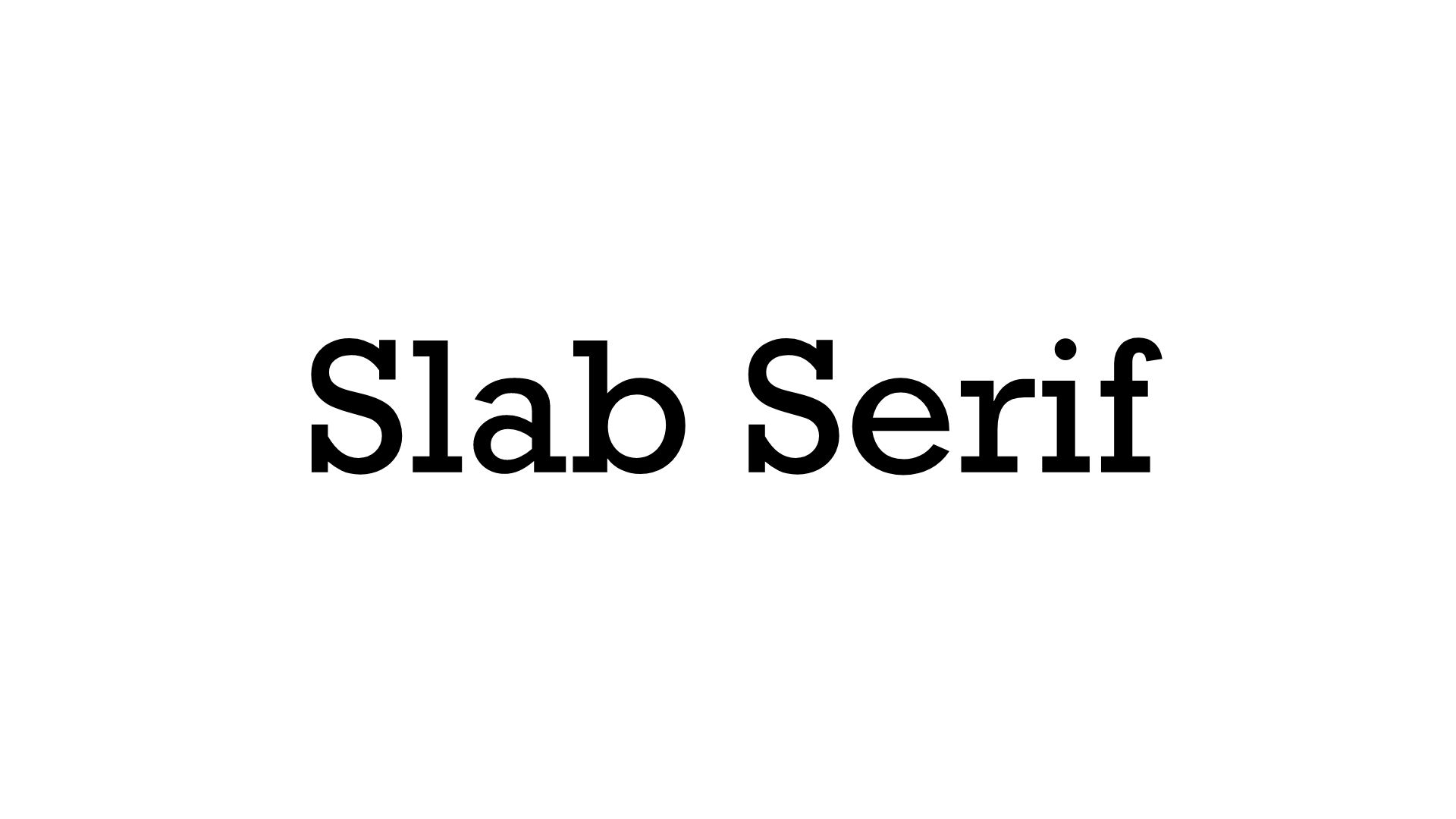 Slab Serif