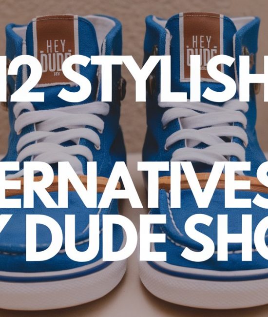 Stylish Alternatives to Hey Dude Shoes