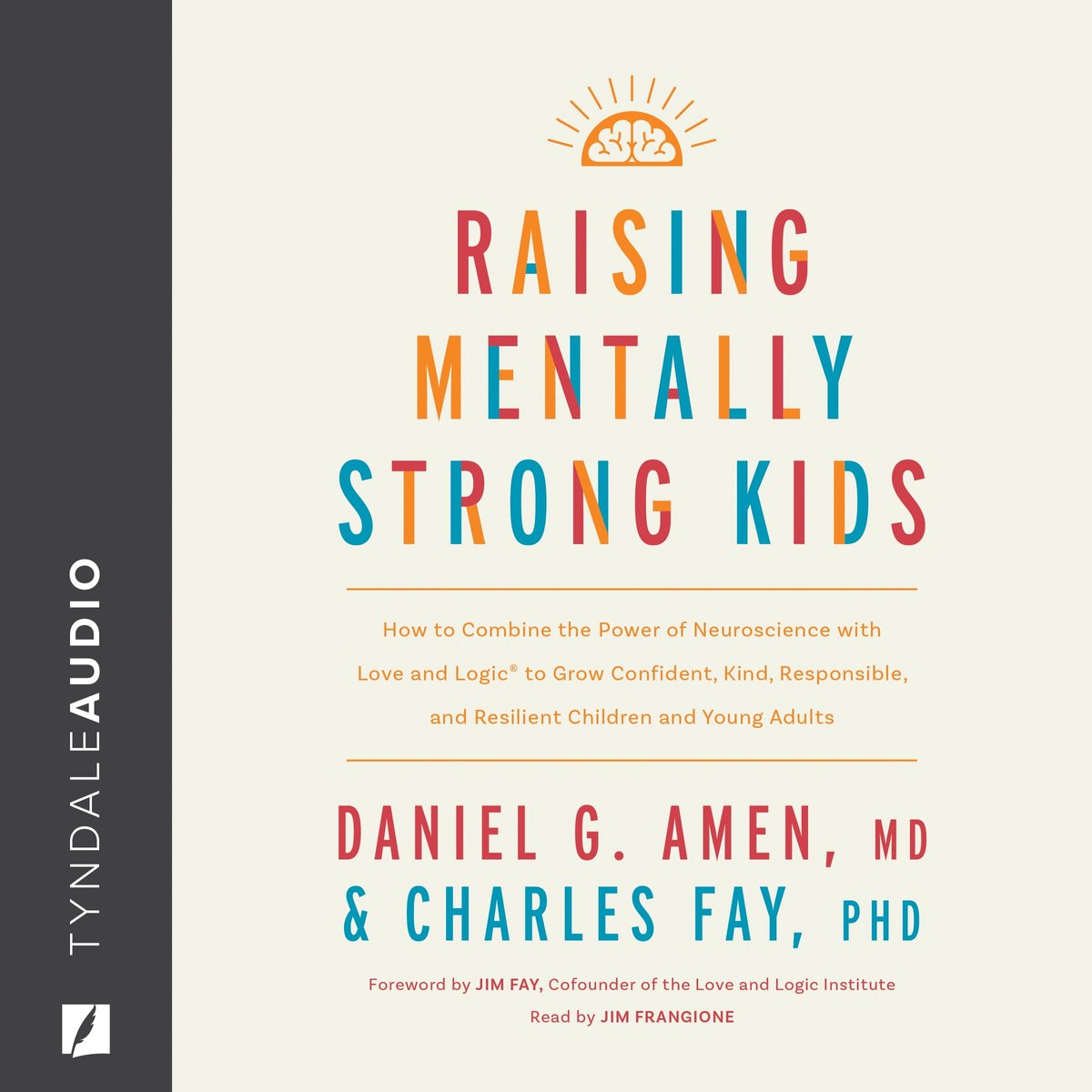 Raising Mentally Strong Kids by Dr. Charles Fay