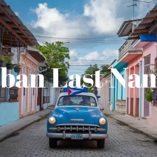 Popular Cuban Last Names and Their Origins