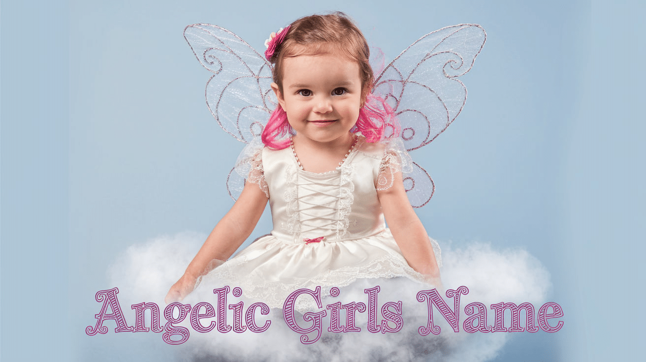 Unique Angelic Girl Names You’ll Love