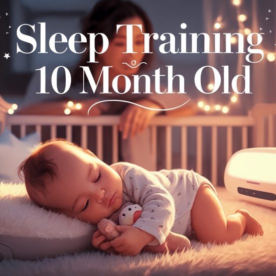 A Parent's Guide to Sleep Training a 10-Month-Old