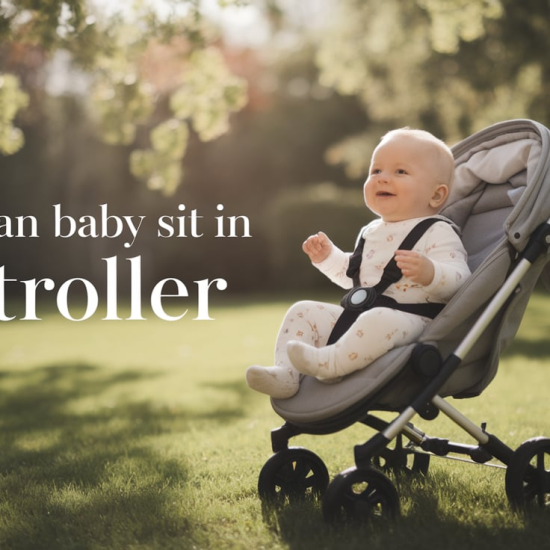 When Can Baby Sit in a Stroller? A Comprehensive Guide