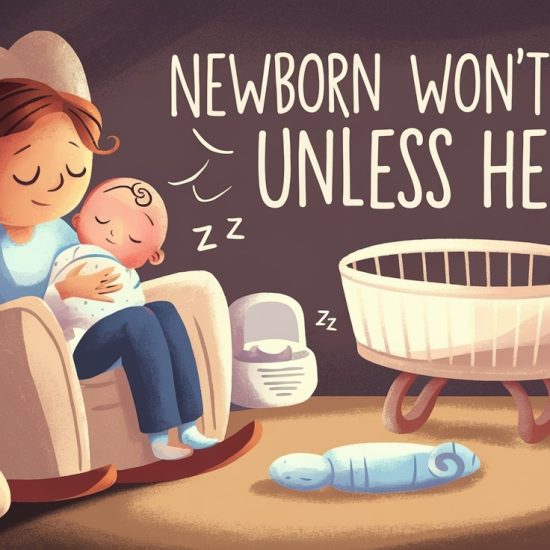 Why Your Newborn Won’t Sleep Unless Held and What to Do?
