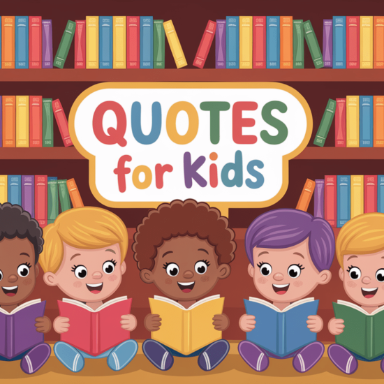 257 Quotes for Kids: Little Words with Big Impact