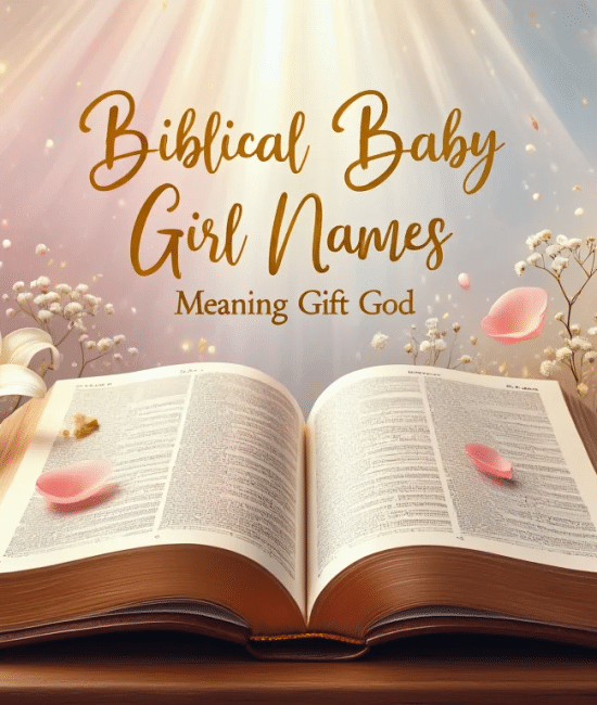 295 Biblical Baby Girl Names Meaning Gift God