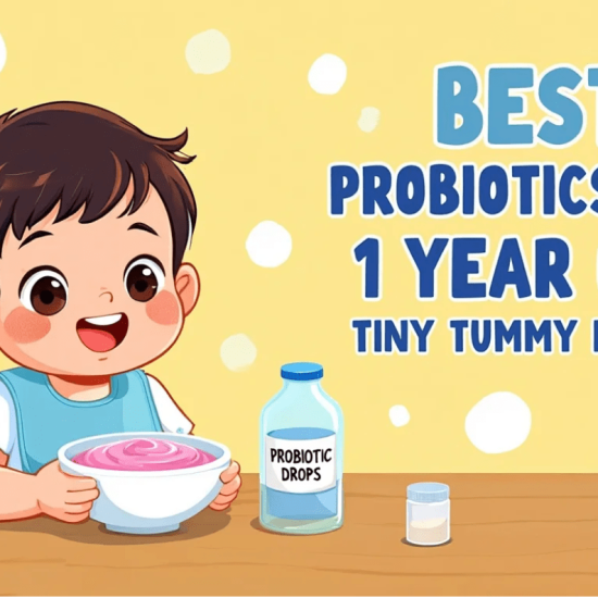 Best Probiotics for 1 Year Old: Happy Belly Guide